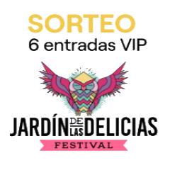 Sorteo 6 entrdas vip Jardín de las Delicias Festival