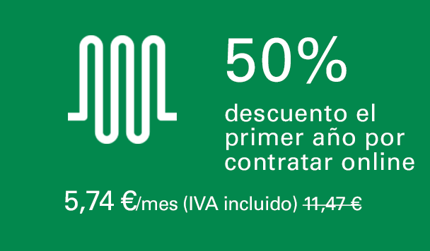 50% descuento el primer año por contratar online. 5,74 €/mes (IVA incluido). 11,47 €/mes el segundo año