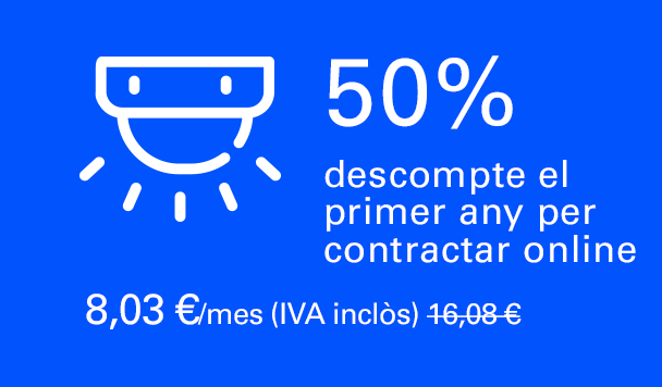 50% descompte el primer any per contractar online. 7,94 €/mes (IVA inclòs). 15,89 €/mes el segon any